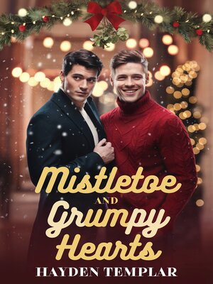 cover image of Mistletoe and Grumpy Hearts